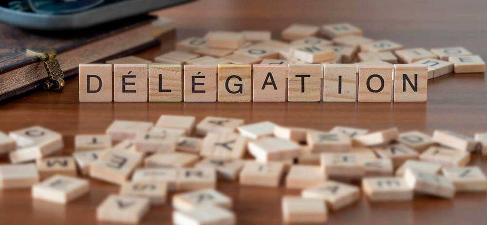 Délégation de pouvoirs du dirigeant, mode d’emploi 